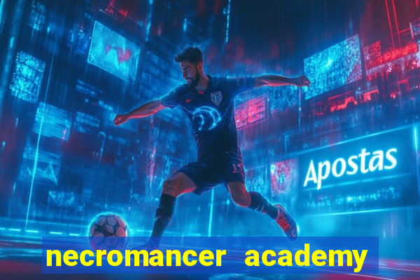 necromancer academy and the genius summoner wiki